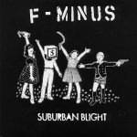 F-Minus : Suburban Blight